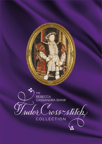 The Rebecca Cassandra Shaw Tudor Cross-stitch Collection